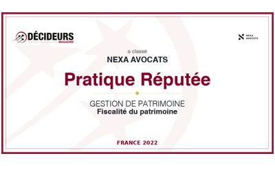 NEXA AVOCATS dans le classement Décideurs 2022 des meilleurs cabinets d’avocats en fiscalité patrimoniale